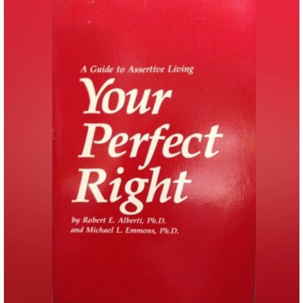 🔺️NWOT Your Perfect Right, A Guide to Assertive Living Paperback Book
